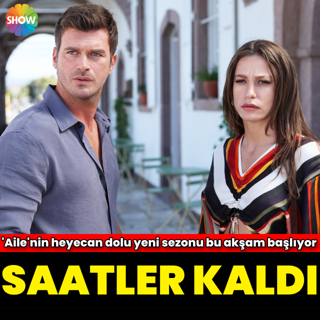 'Aile'de heyecan bu akşam başlıyor