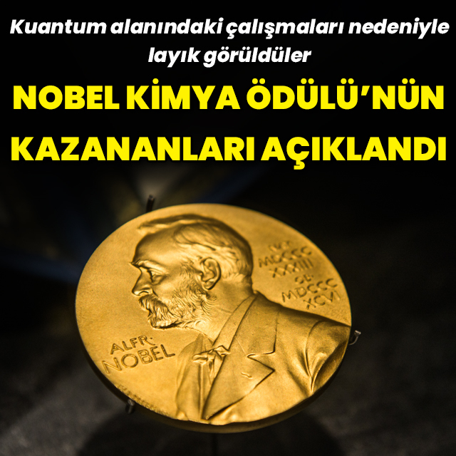 2023 Nobel Kimya Ödülü'nün kazananları açıklandı