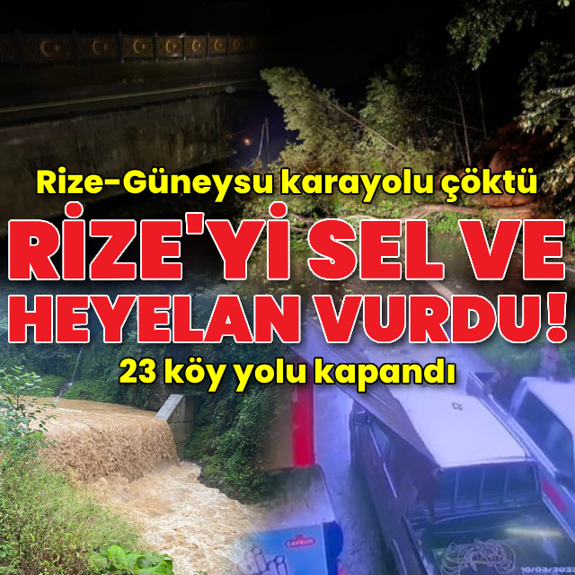 Rize'yi sel ve vurdu! Yollar kapandı...