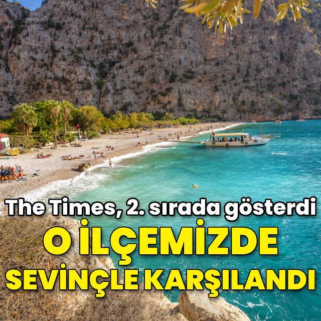 The Times, 2. sırada gösterdi! O ilçemizde sevinçle karşılandı