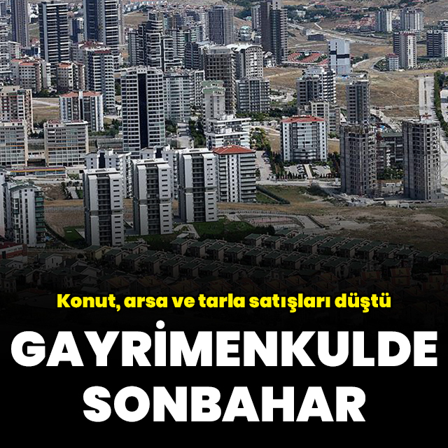 Gayrimenkulde sonbahar!