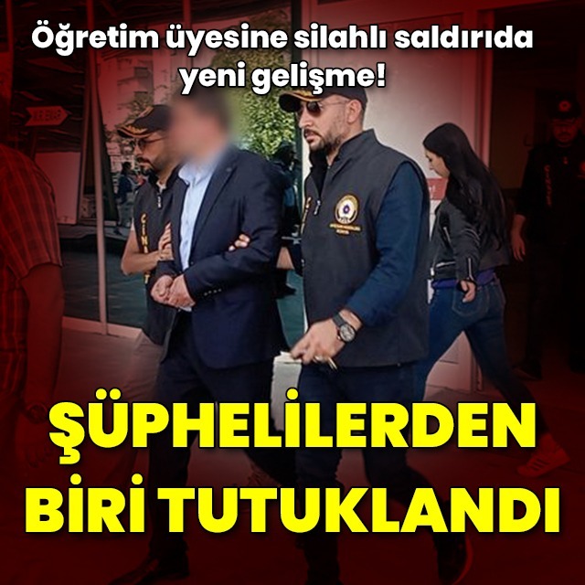 Öğretim üyesine silahlı saldırıda yeni gelişme!