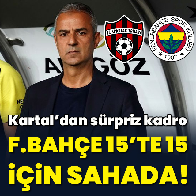 Fenerbahçe 15'te 15 için sahada!