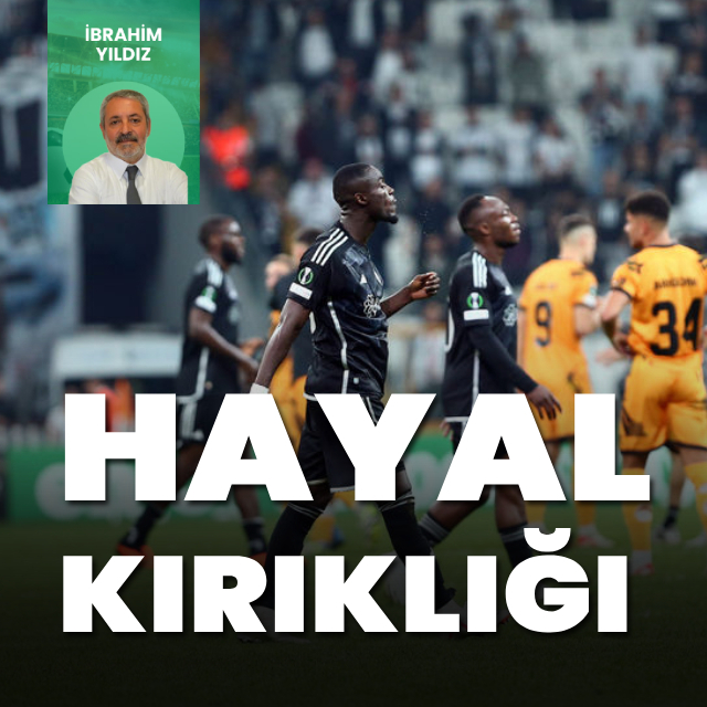 "Hayal kırıklığı"