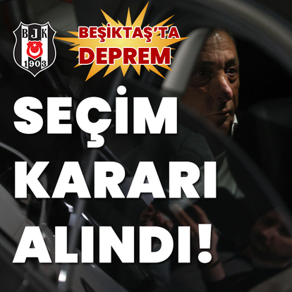 Beşiktaş seçime gidiyor
