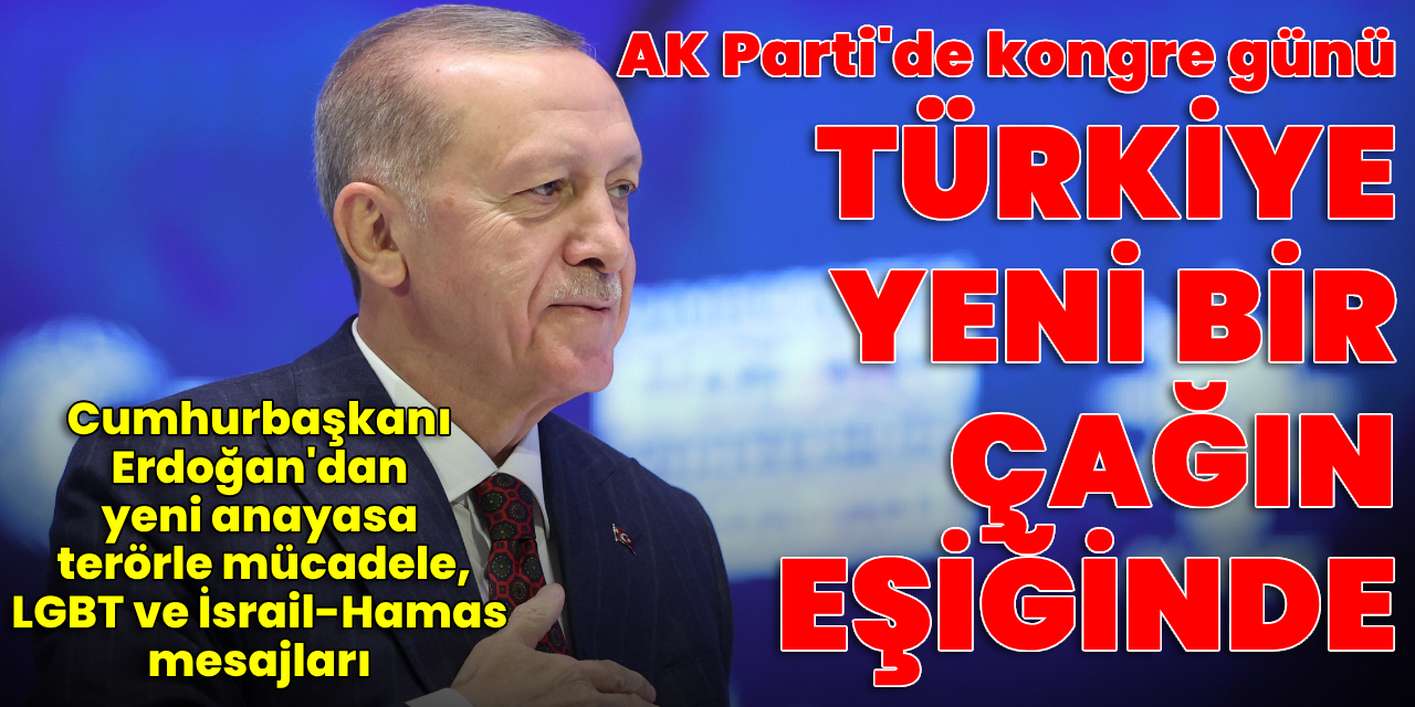 AK Parti'de kongre günü! Erdoğan'dan açıklamalar