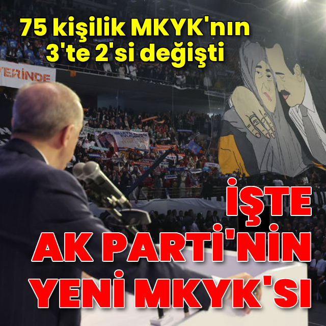AK Parti'nin yeni MKYK'sı! 3'te 2'si değişti... İşte yeni isimler...
