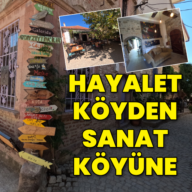 Hayalet köyden sanat köyüne