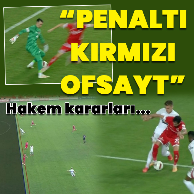Penaltı, kırmızı kart, ofsayt...