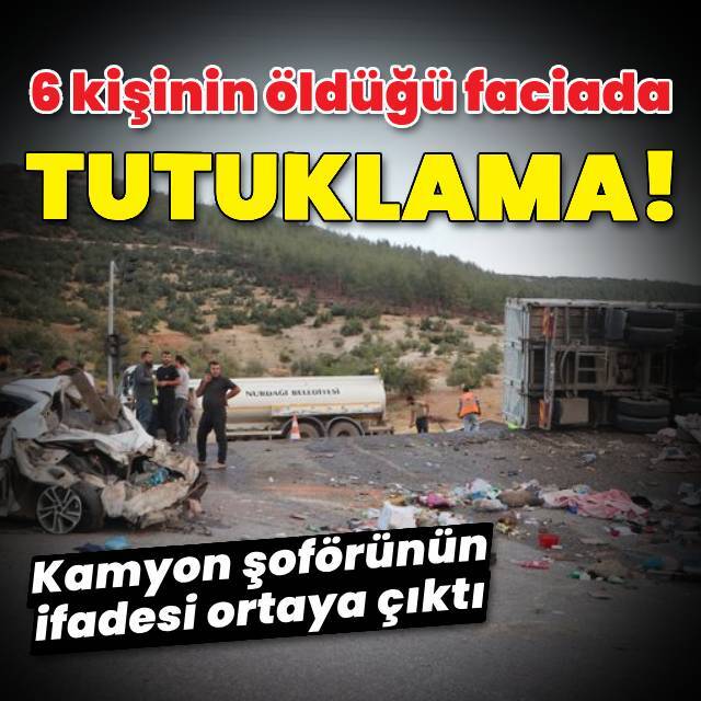 6 kişinin öldüğü faciada şoför tutuklandı