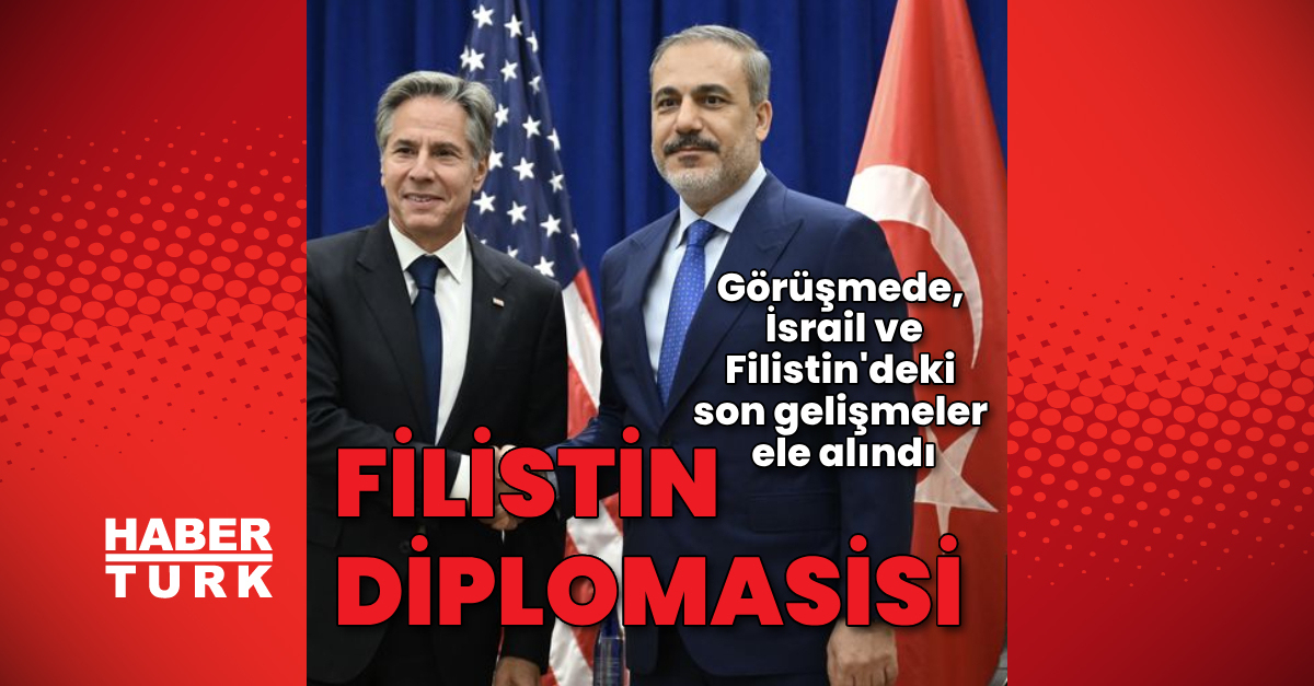 Dışişleri Bakanı Hakan Fidan’dan İsrail-Filistin diplomasisi