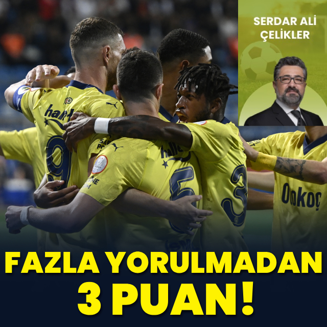 Serdar Ali Çelikler: Fazla yorulmadan 3 puan