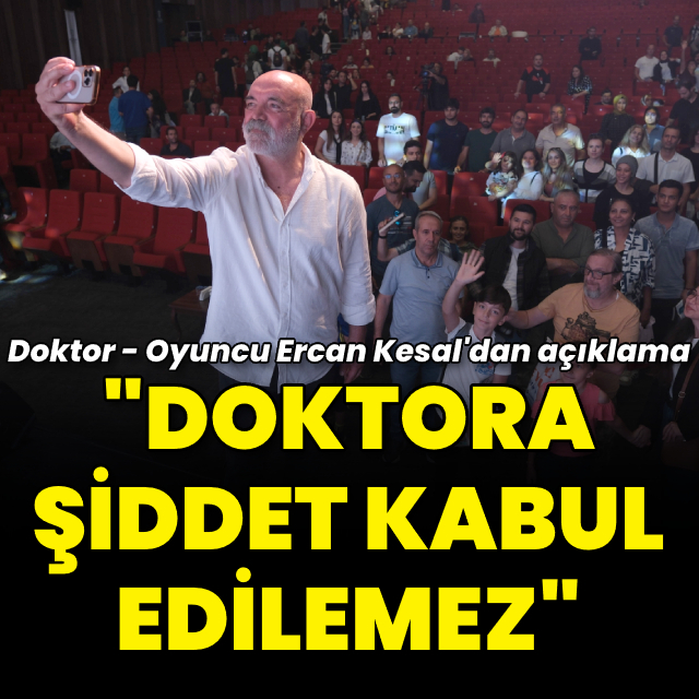 "Doktora şiddet kabul edilemez"
