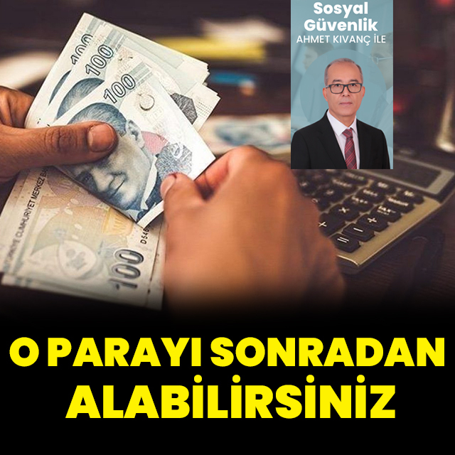 O parayı sonradan alabilirsiniz