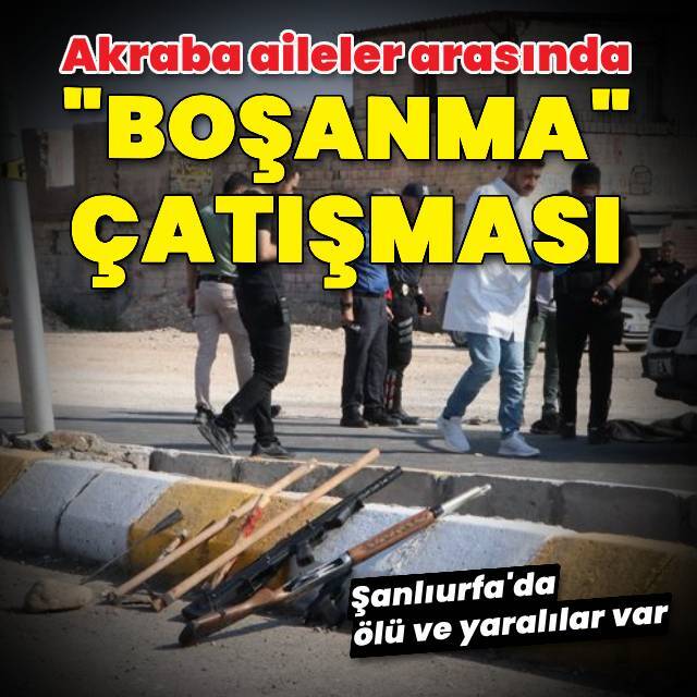 Akraba aileler arasında boşanma çatışması!