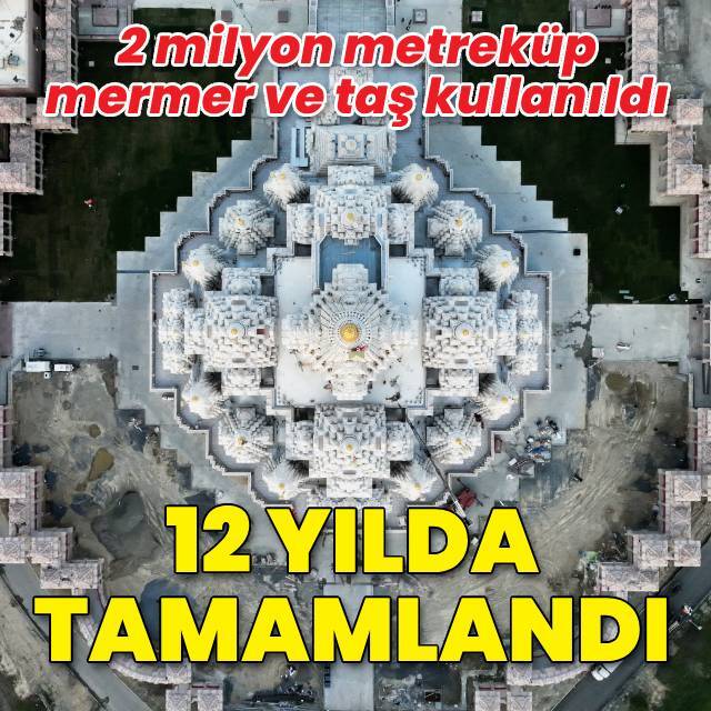 2 milyon metreküp mermer ve taş kullanıldı! 12 yılda tamamlandı