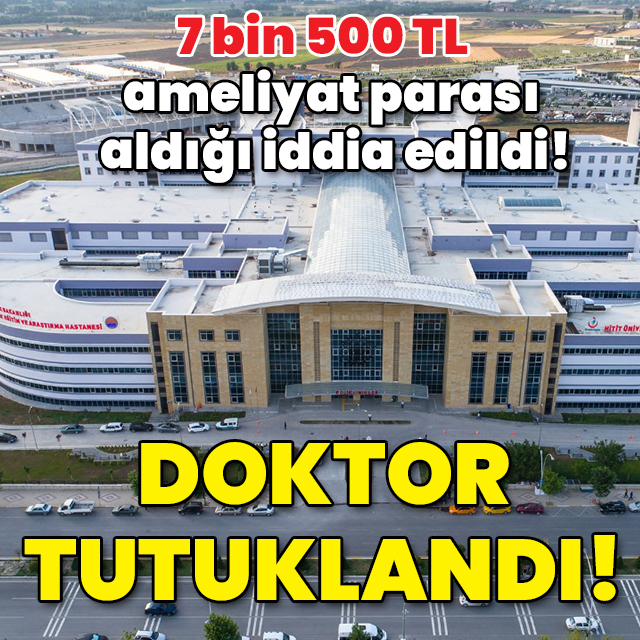 Ameliyat parası iddiası! Tutuklandı