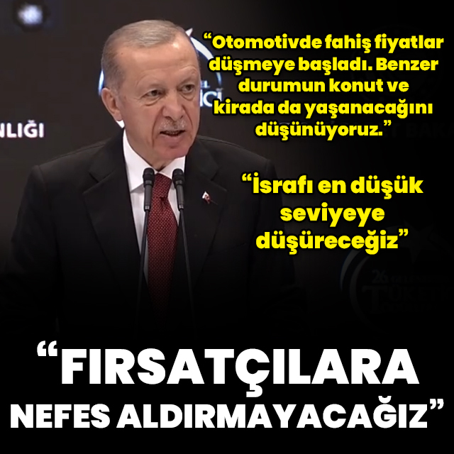 "Fırsatçılık peşinde koşanlara kesinlikle nefes aldırmayacağız"
