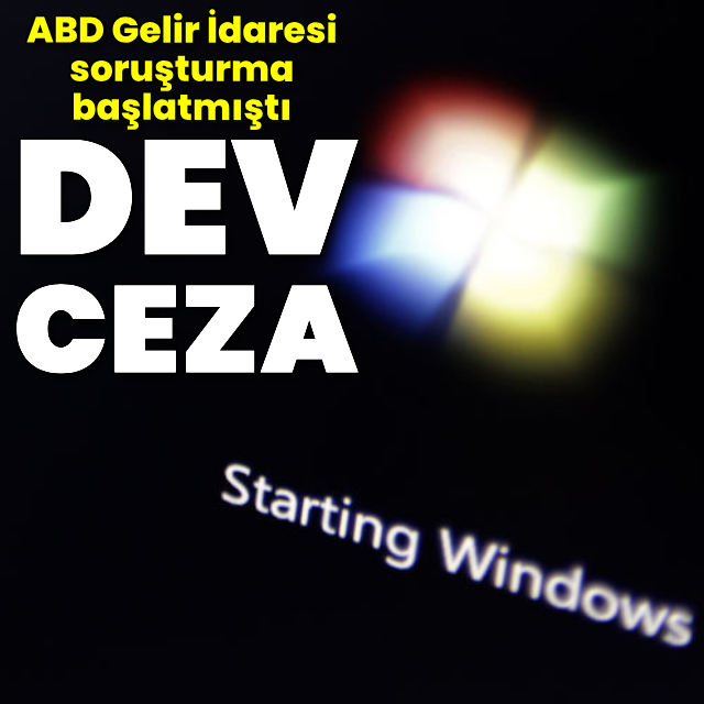 Microsoft'a 29 milyar dolarlık vergi borcu