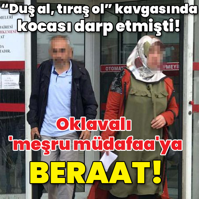 Oklavalı 'meşru müdafaa'ya beraat!