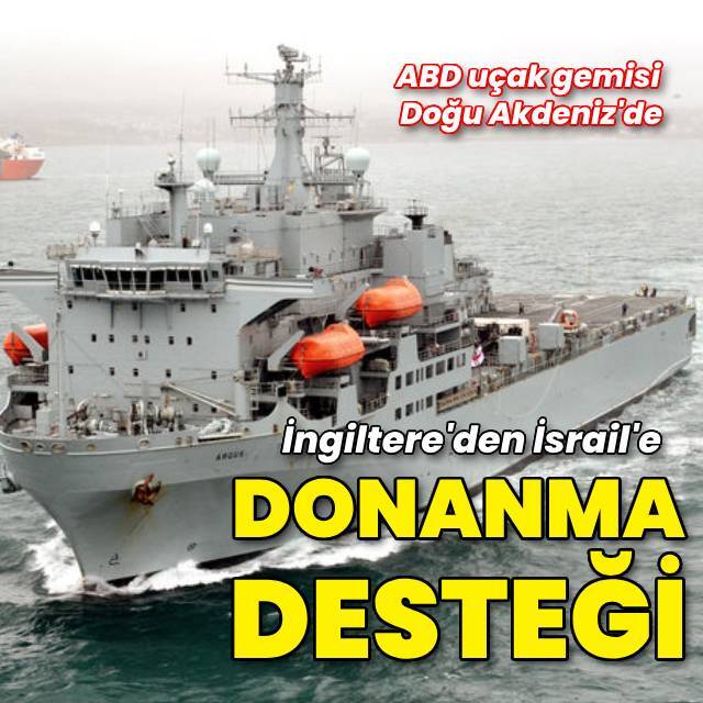 İngiltere'den İsrail'e donanma desteği