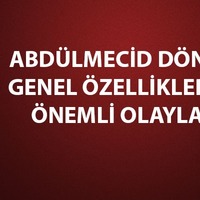 Abdülmecid dönemi gelişmeleri