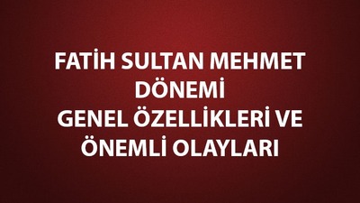 Fatih Sultan Mehmed dönemi