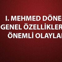 I. Mehmed dönemi gelişmeleri