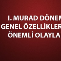 I. Murad dönemi gelişmeleri