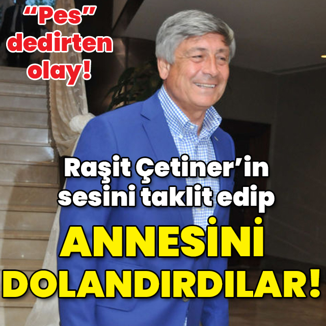 Eski futbolcunun sesini taklit ettiler! Annesini dolandırdılar!
