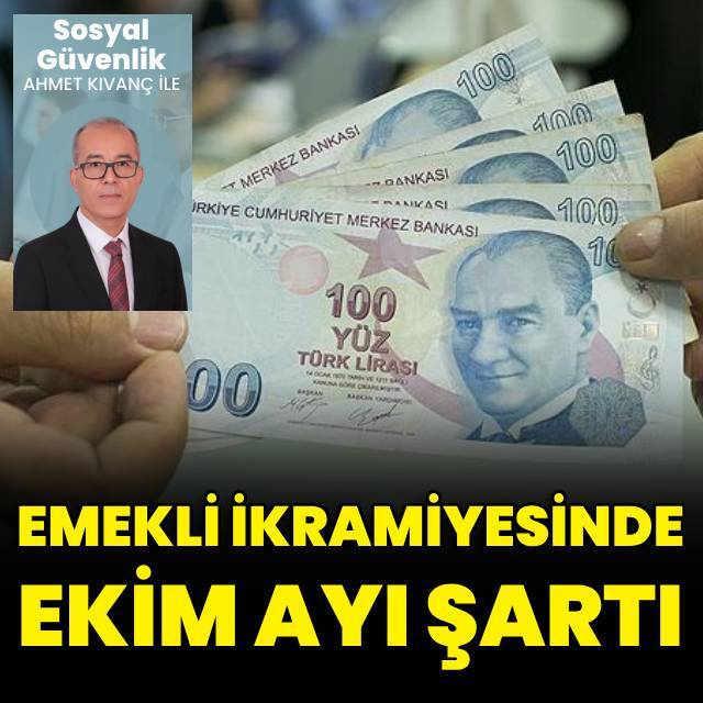 Emekli ikramiyesinde ekim ayı şartı