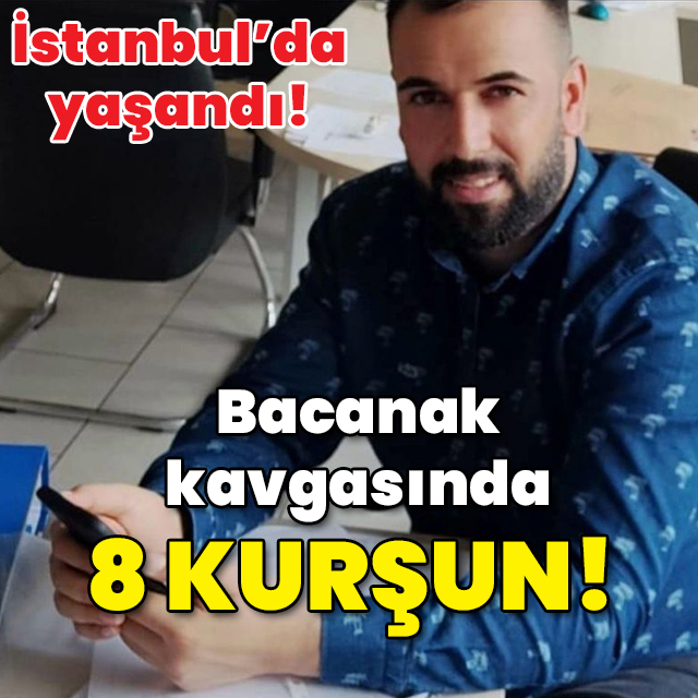 Bacanak kavgasında 8 kurşun!