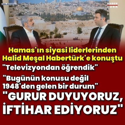Hamas'ın liderlerinden Halid Meşal Habertürk'te