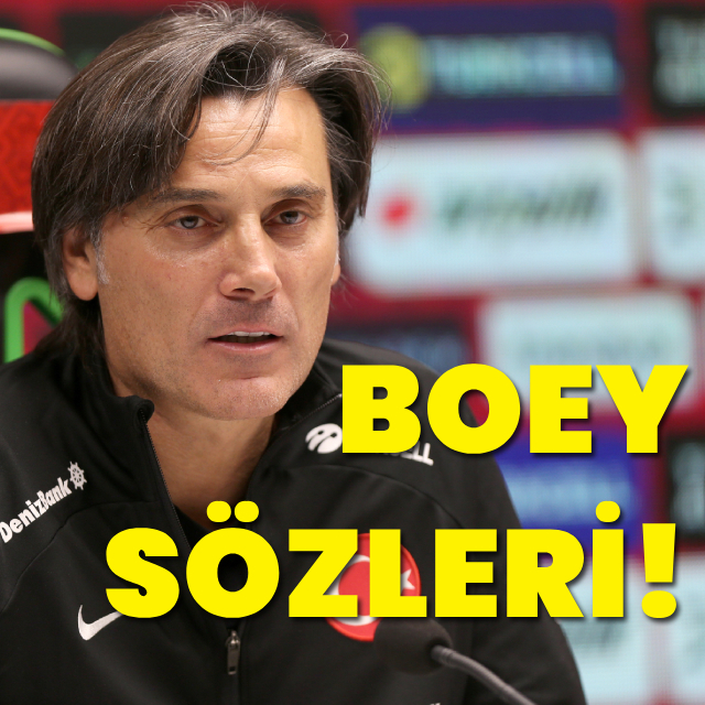 Montella'dan Boey sözleri!