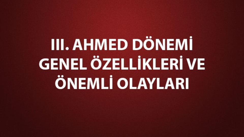 III. Ahmed dönemi gelişmeleri