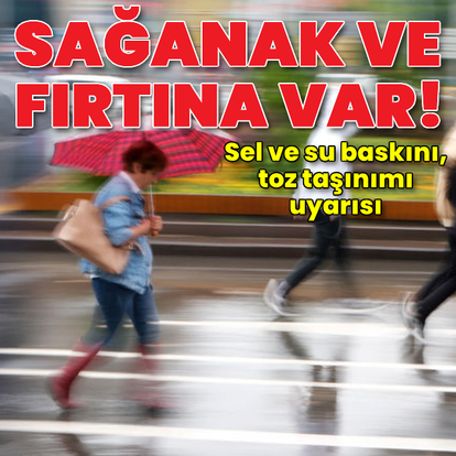 Sağanak yağmur ve fırtına uyarısı
