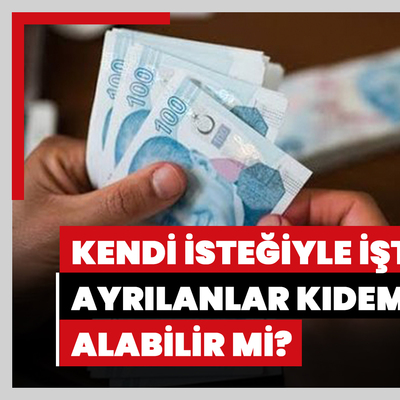 Kendi isteğiyle işten ayrılanlar kıdem tazminatı alabilir mi? Tazminat için prim günü kaç olmalı?