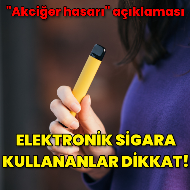 Elektronik sigara kullananlar dikkat!