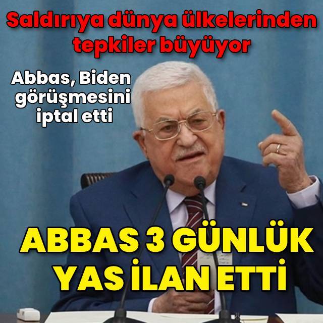 Mahmud Abbas 3 günlük yas ilan etti