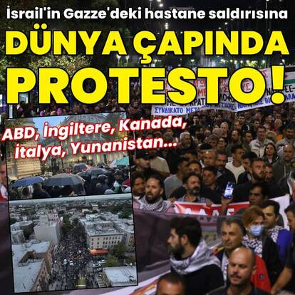Gazze'deki saldırıya dünya çapında protesto!