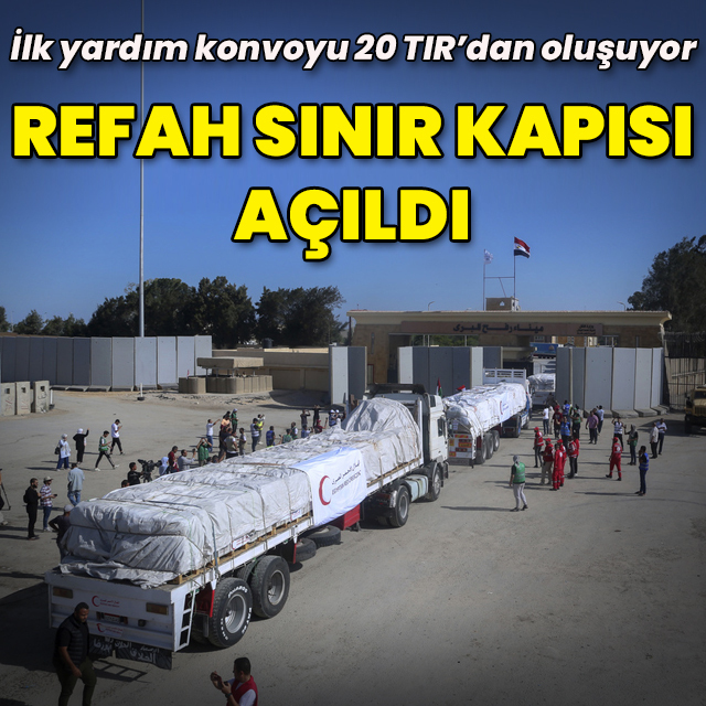 Refah Sınır Kapısı açıldı