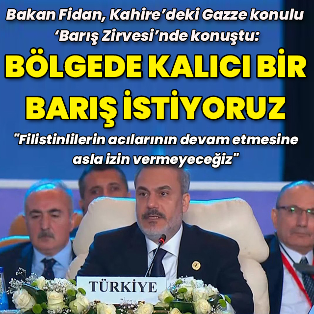 Bakan Fidan Kahire'de Barış Zirvesi'nde