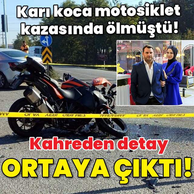Karı koca motosiklet kazasında ölmüştü! Kahreden detay ortaya çıktı!