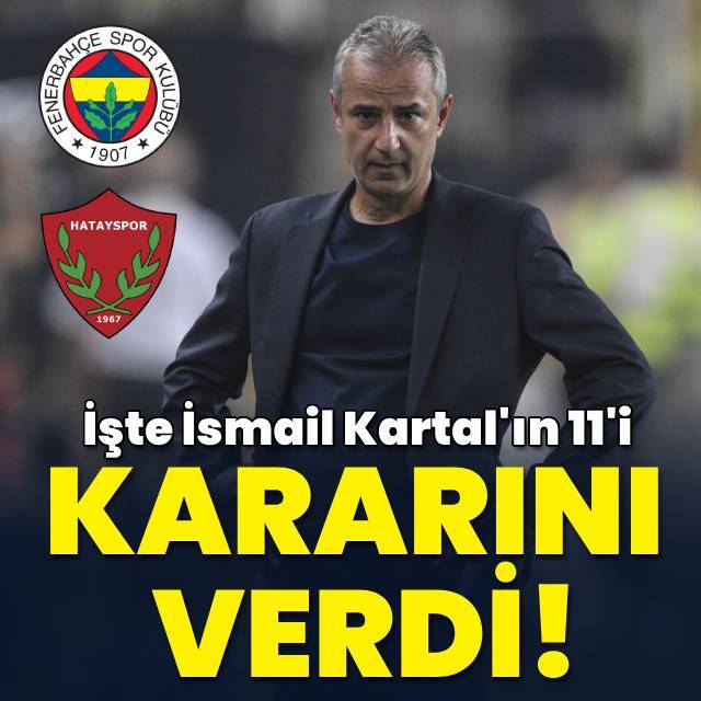 İşte İsmail Kartal'ın 11'i!