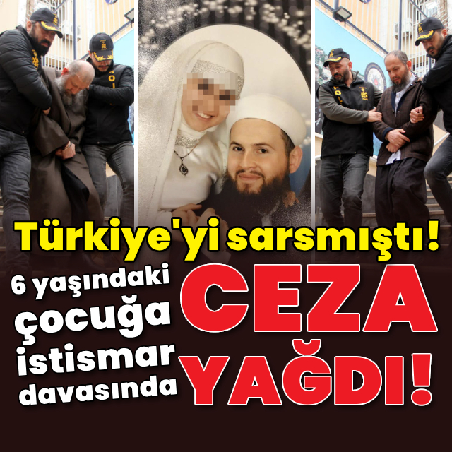 6 yaşındaki çocuğa istismar davasında karar!