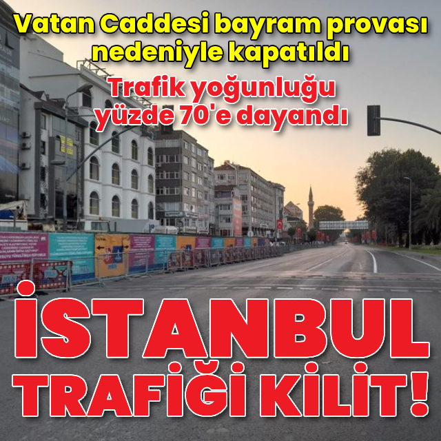 İstanbul trafiği kilit! Vatan Caddesi trafiğe kapalı