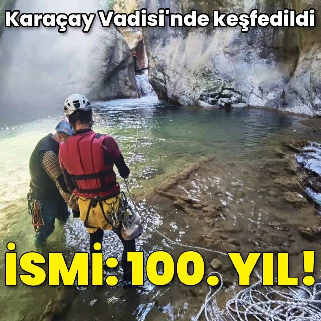 Karaçay Vadisi'nde keşfedildi... İsmi: 100. yıl!