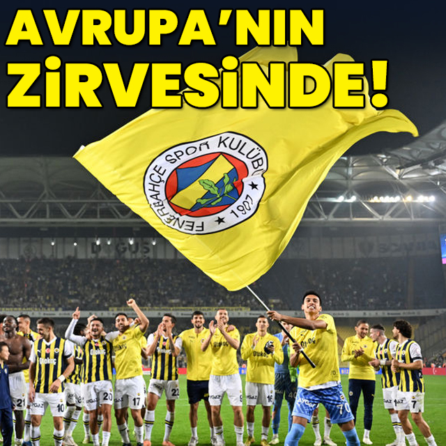 Fenerbahçe Avrupa'nın zirvesinde!