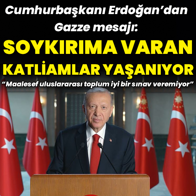 "Gazze'de soykırıma varan katliamlar yaşanıyor"