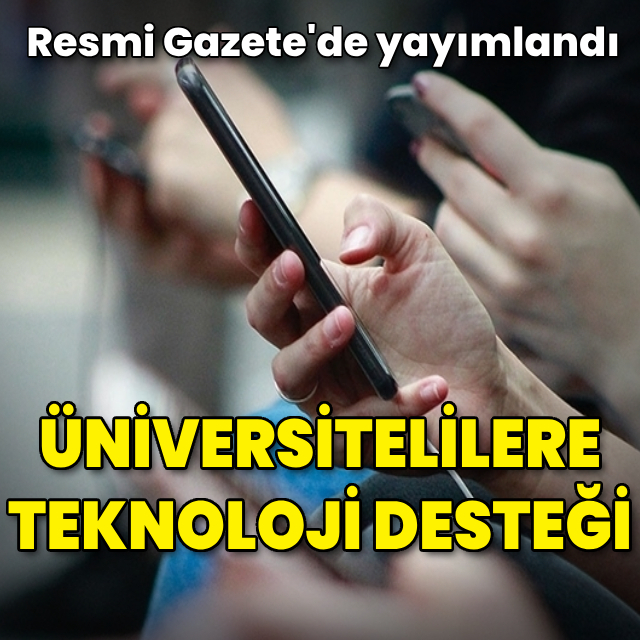 Üniversitelilere teknoloji desteği Resmi Gazete'de